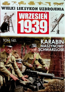 Wielki Leksykon Uzbrojenia Wrzesień 1939 Tom 160 Karabin Maszynowy Schwarzlose