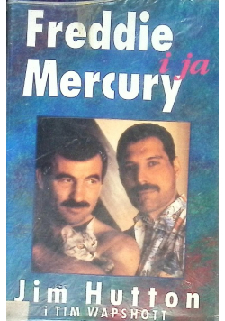Freddie Mercury i ja