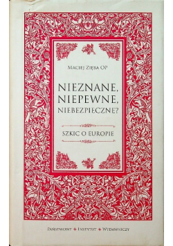 Nieznane niepewne niebezpieczne