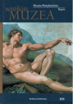Wielkie Muzea Muzea Watykańskie  Rzym