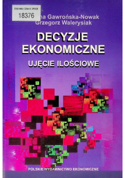 Decyzje ekonomiczne ujęcie ilościowe