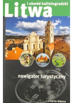 Litwa i Obwód Kaliningradzki Nawigator turystyczny