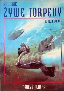 Polskie żywe torpedy w 1939 roku