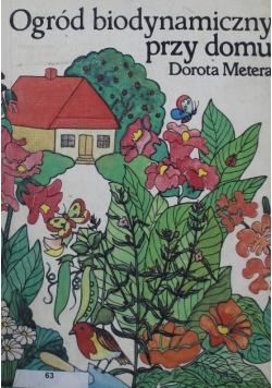 Ogród biodynamiczny przy domu