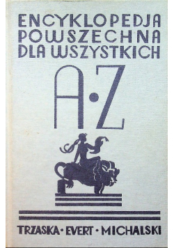 Encyklopedia powszechna dla wszystkich A Z