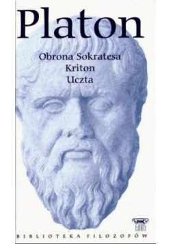 Platon  Obrona Sokratesa Kriton Uczta