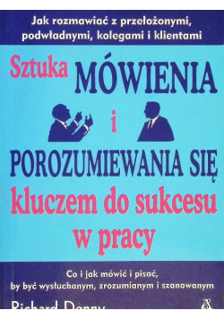 Sztuka mówienia i porozumiewania się kluczem do sukcesu w pracy