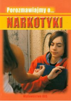 Porozmawiajmy o... Narkotyki