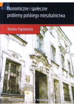 Ekonomiczne i społeczne problemy polskiego mieszkalnictwa