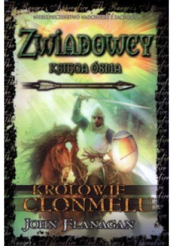 Zwiadowcy Księga 8 Królowie Clonmelu