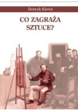Co zagraża sztuce?