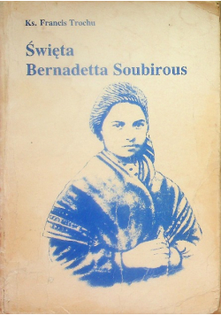 Święta Bernadetta Soubirous