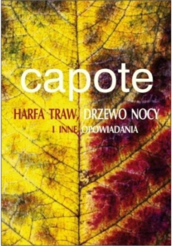 Harfa traw, drzewo nocy i inne opowiadania