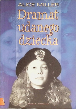 Dramat udanego dziecka