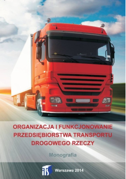 Organizacja i funkcjonowanie przedsiębiorstwa transportu drogowego rzeczy