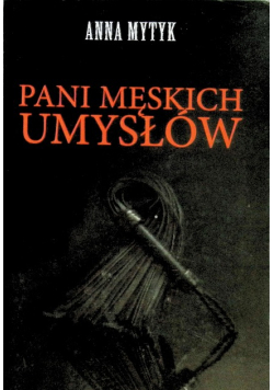 Pani męskich umysłów