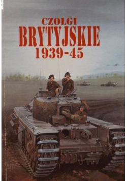 Czołgi brytyjskie 1939 - 45