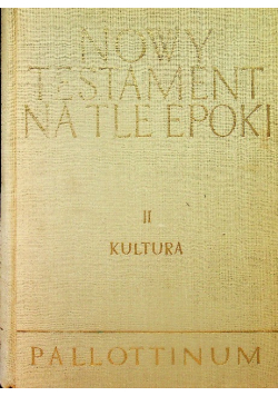 Nowy testament na tle epoki Tom 2 kultura