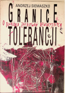 Granice tolerancji O teoriach zachowań dewiacyjnych