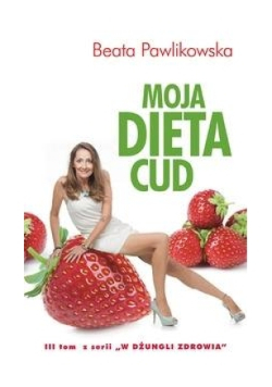 Moja dieta cud