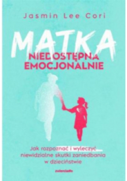 Matka niedostępna emocjonalnie