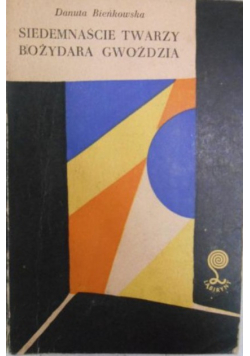 Siedemnaście twarzy Bożydara Gwoździa