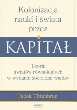 Kolonizacja nauki i świata przez kapitał