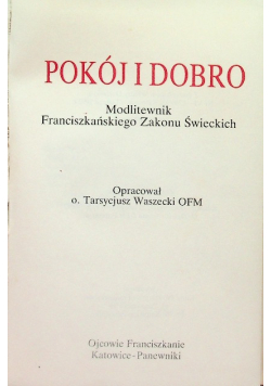 Pokój i Dobro Modlitewnik Franciszkańskiego Zakonu Świeckich