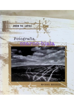Zrób to lepiej  fotografia czarno - biała