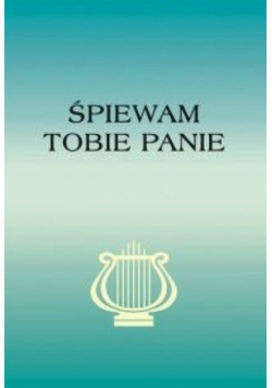 Śpiewam Tobie Panie