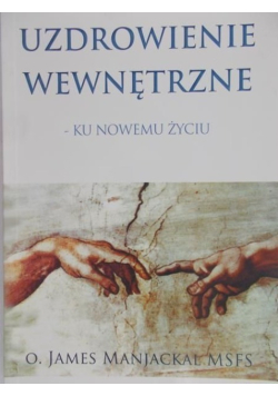 Uzdrowienie wewnętrzne ku nowemu życiu
