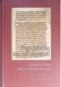 Gdzie jest Bóg tam jest przyszłość XLIII Synod Diecezji Płockiej