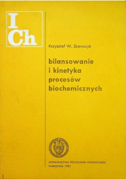 Bilansowanie i kinetyka procesów biochemicznych