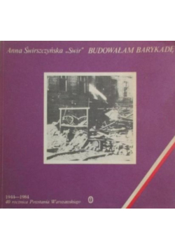 Budowałam barykadę