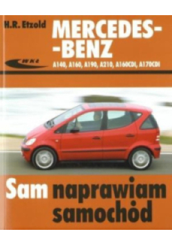 Sam naprawiam samochód Mercedes-Benz A140, A160, A210, A160CDI, A170CDI