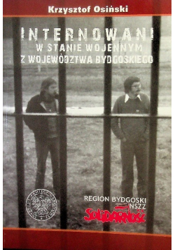 Internowani w stanie wojennym z województwa bydgoskiego