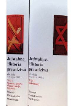 Jedwabne Historia Prawdziwa Tom 1 i 2
