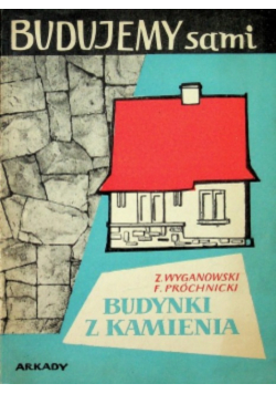 Budujemy sami budynki z kamienia
