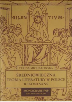 Średniowieczna teoria literatury w Polsce Rekonesans