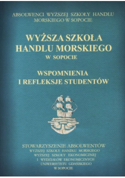 Wyższa szkoła handlu morskiego w Sopocie Wspomnienia i refleksje studentów