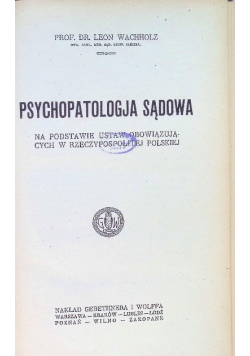 Psychopatologia sądowa na podstawie ustaw obowiązujących w Rzeczpospolitej Polskiej 1925 r.