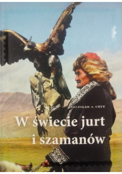 W świecie jurt i szamanów