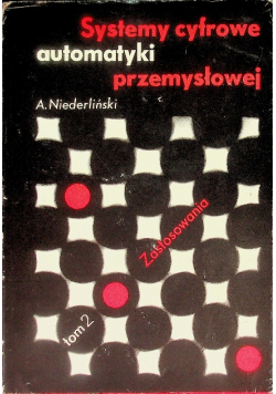 Systemy cyfrowe automatyki przemysłowej Tom II