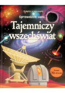 Sprawdźcie sami tajemniczy wszechświat