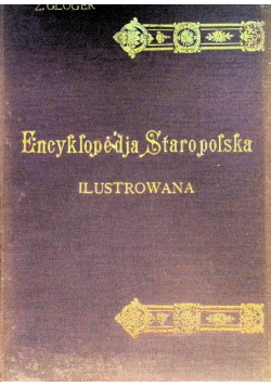 Encyklopedia staropolska Tom III 1902 r.