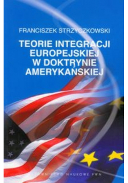 Teorie integracji europejskiej w doktrynie amerykańskiej