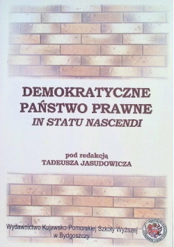 Demokratyczne państwo prawne in statu nascendi