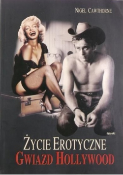 Życie erotyczne gwiazd Hollywood