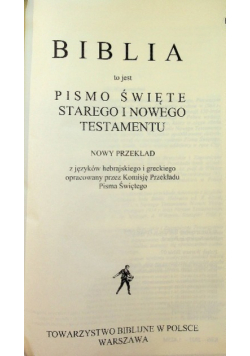 Biblia to jest Pismo Święte Starego i Nowego Testamentu