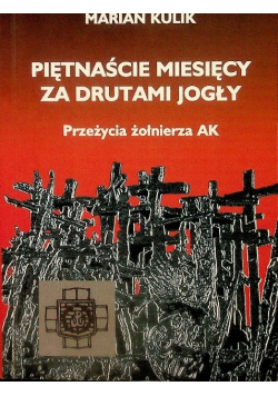 Piętnaście miesięcy za drutami Jogły